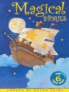 Magical Stories for Six Year Olds by Helen Paiba Paperback