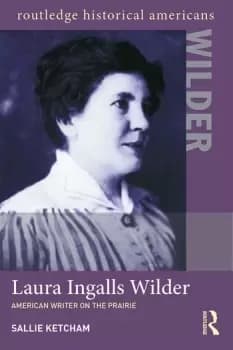 Laura Ingalls WilderAmerican Writer on the Prairie