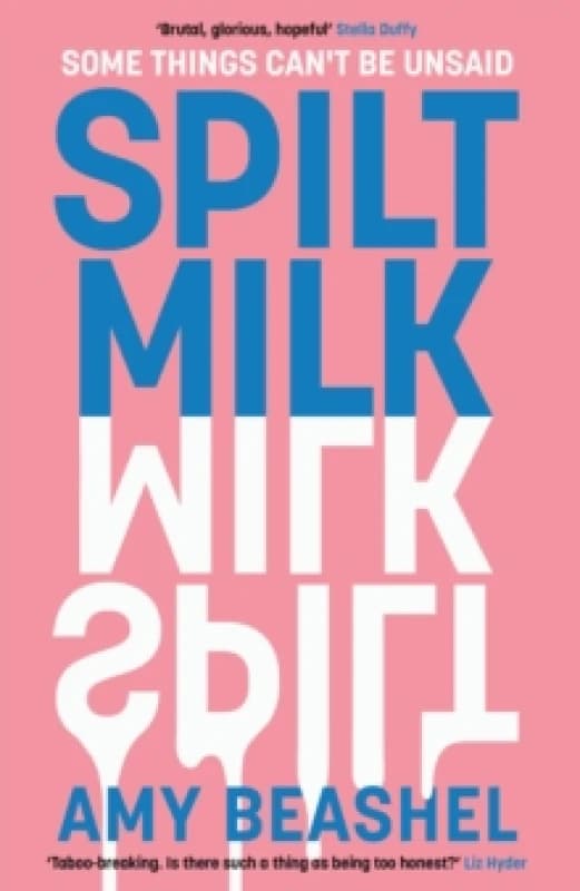 Spilt Milk. Paperback. By Amy Beashel Books