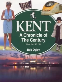 Kent by Bob Ogley Hardback