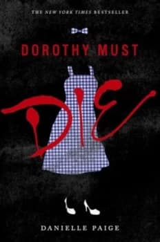 Dorothy Must Die by Danielle Paige Paperback