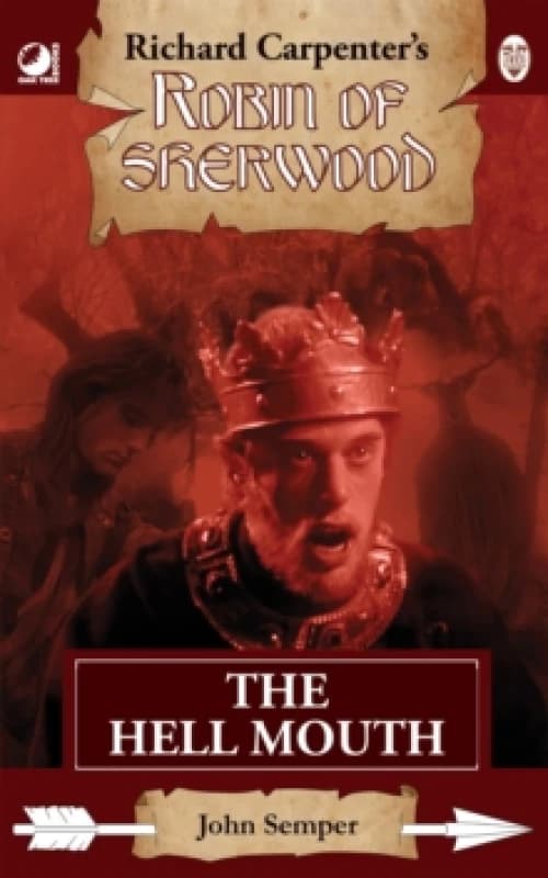 Robin of Sherwood - The Hell Mouth. Paperback. By John, Jr Semper Books