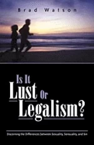 is it lust or legalism