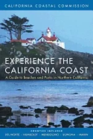 experience the california coast a guide to beaches and parks in northern ca