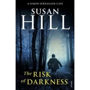 The Risk of Darkness: Simon Serrailler Book 3 by Susan Hill (Paperback, 2009)