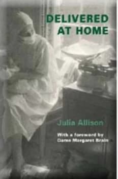 Delivered at Home by Julia Allison Paperback