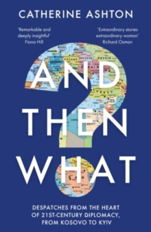 And Then What?. Paperback. By Catherine Ashton Books