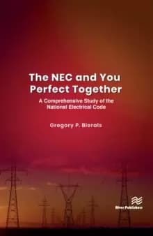 The NEC and You Perfect Together : A Comprehensive Study of the National Electrical Code