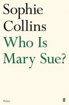 Who is Mary Sue? by Sophie Collins