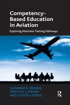Competency-Based Education in AviationExploring Alternate Training Pathways