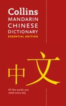 Mandarin Chinese Essential Dictionary : All the Words You Need, Every Day
