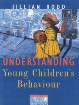 Understanding Young Childrens Behaviour by Jillian Rodd Paperback