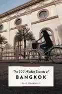 500 hidden secrets of bangkok revised and updated