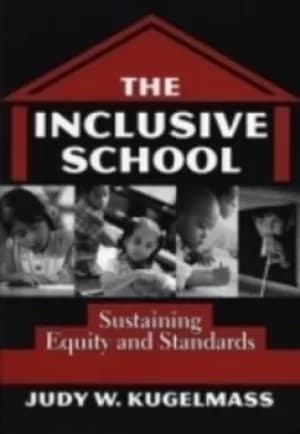 The Inclusive School by Judy W. Kugelmass