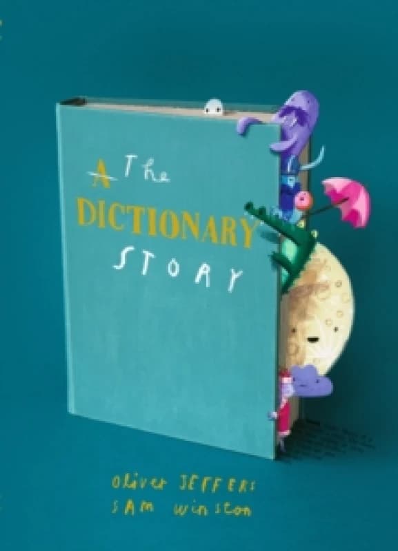 The Dictionary Story : The perfect gift for book lovers! From the award-winning duo behind A Child of Books comes a unique and ground-breaking celebra
