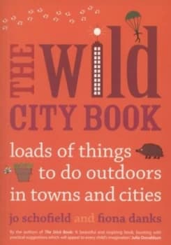 The wild city book by Jo Schofield