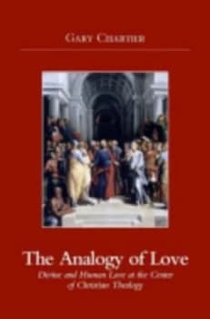 The Analogy of Love by Gary Chartier Paperback