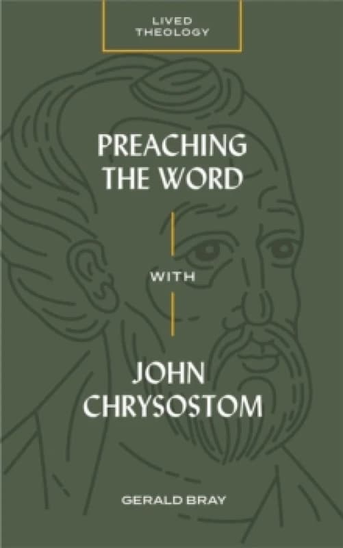 Preaching the Word with John Chrysostom Paperback / softback