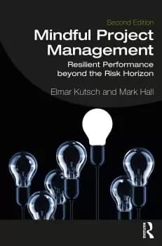 Mindful Project Management Resilient Performance Beyond the Risk Horizon
