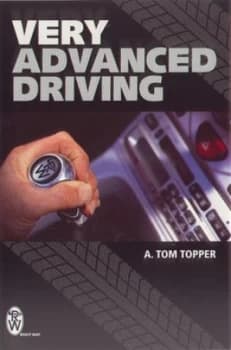 Very Advanced Driving by A. Tom Topper Paperback