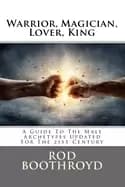 warrior magician lover king a guide to the male archetypes updated for the