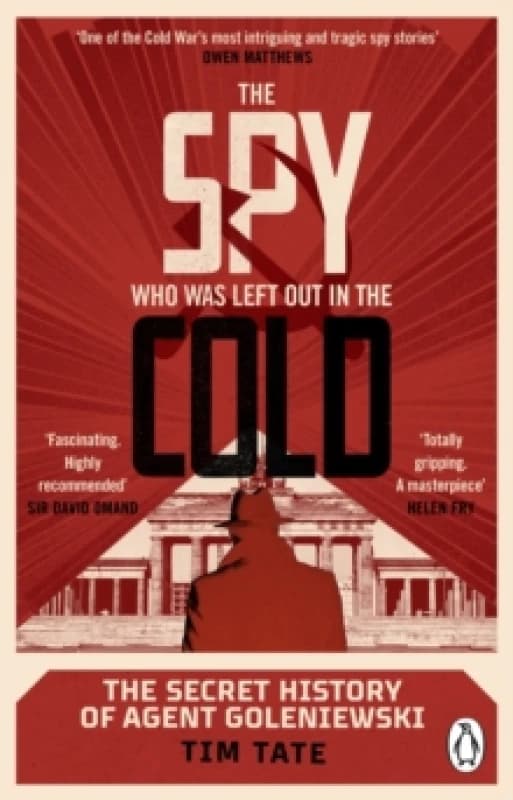 The Spy Who Was Left Out in the Cold. Paperback. By Tim Tate Books