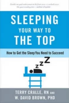 Sleeping Your Way to the Top by Terry Cralle Hardback