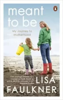 Meant to be by Lisa Faulkner
