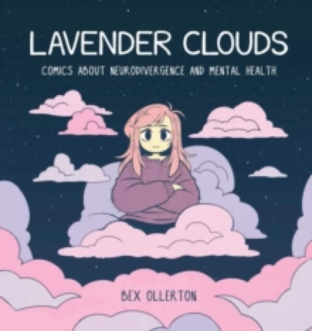 Lavender Clouds : Comics about Neurodivergence and Mental Health Hardback