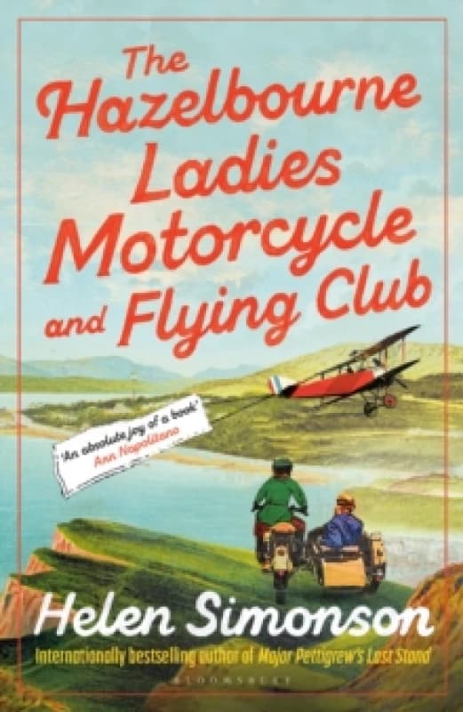 The Hazelbourne Ladies Motorcycle and Flying Club : the captivating new novel from the bestselling author of Major Pettigrew's Last Stand Paperback /