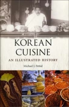 Korean Cuisine by Michael J. Pettid Hardback