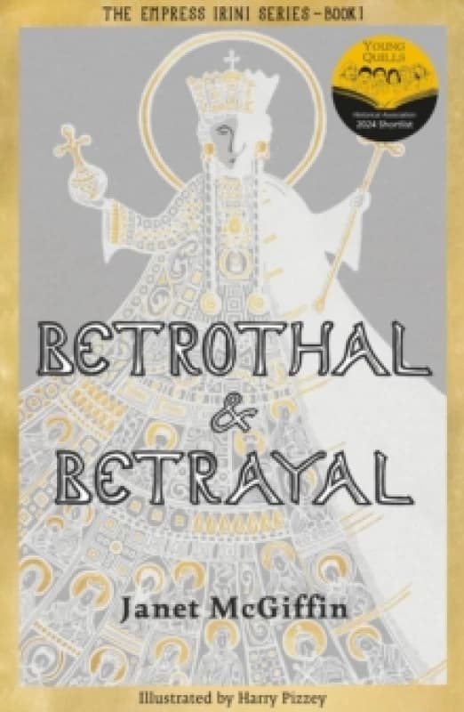 Betrothal and Betrayal : Shortlisted for Historical Association Young Quills Prize 2024 Paperback / softback