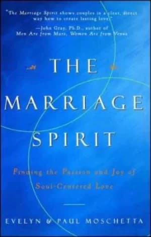The Marriage Spirit by Evelyn Moschetta
