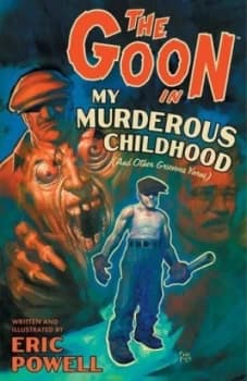 The Goon. Vol. 2 My Murderous Childhood and Other Grievous Years by Dark Horse Paperback