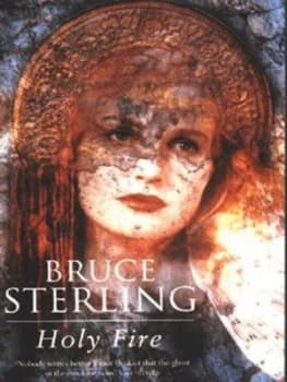 Holy Fire by Bruce Sterling Hardback
