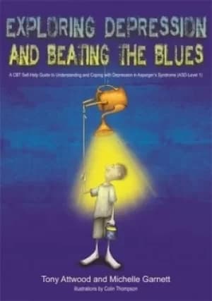 Exploring depression and beating the blues by Tony Attwood