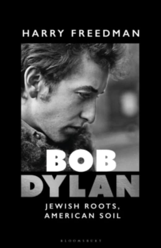 Bob Dylan : Jewish Roots, American Soil Hardback
