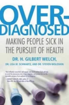 Overdiagnosed by H. Gilbert Welch Paperback