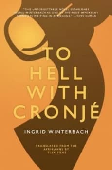 To Hell with Cronj by Ingrid Winterbach Book