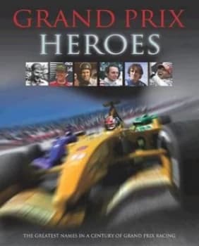 Grand Prix Heroes by William Ensor Hardback