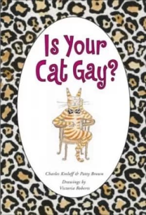 Is your cat gay? by Charles Kreloff