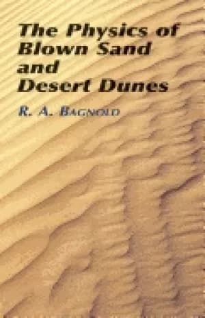 physics of blown sand and desert dunes