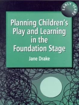 Planning Childrens Play and Learning in the Foundation Stage by Jane Drake Book