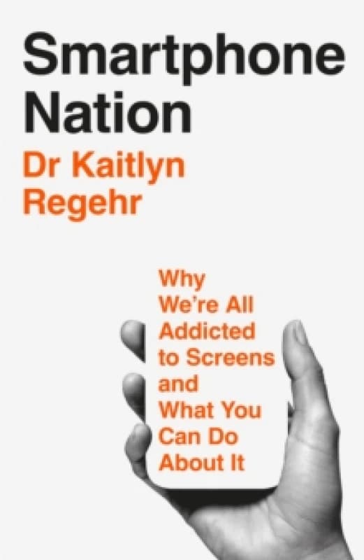 Smartphone Nation. Hardback. By Kaitlyn Regehr Books