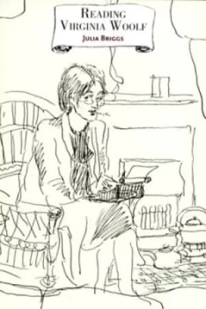 Reading Virginia Woolf by Julia Briggs