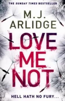 Love Me Not by M. J. Arlidge Book