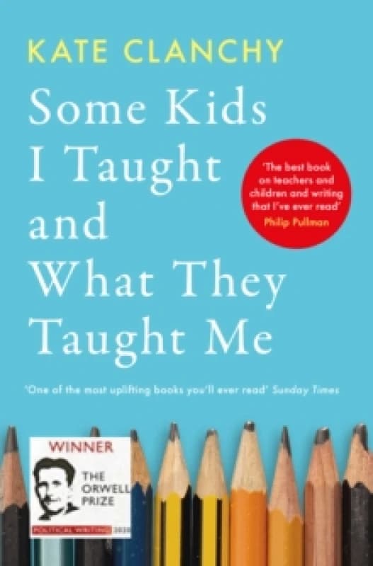 Some Kids I Taught and What They Taught Me Paperback / softback