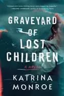 graveyard of lost children a novel