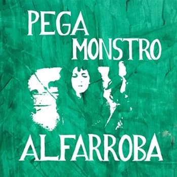 Pega Monstro - Alfarroba CD