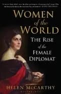women of the world the rise of the female diplomat
